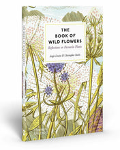 Load image into Gallery viewer, The Book of Wild Flowers : Reflections on Favourite Plants by Angie Lewin , Christopher Stocks
