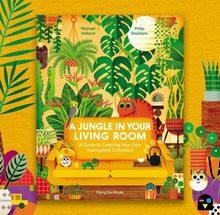 Load image into Gallery viewer, A Jungle in Your Living Room : A Guide to Creating Your Own Houseplant Collection by Michael Holland
