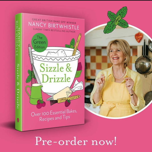 Sizzle & Drizzle : The Green Edition: Over 100 Essential Bakes, Recipes and Tips by Nancy Birtwhistle (pre order)