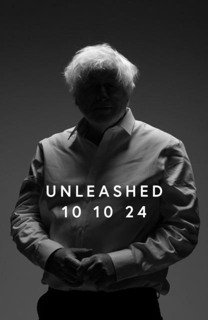 Unleashed by Boris Johnson (hardback) pre-order now