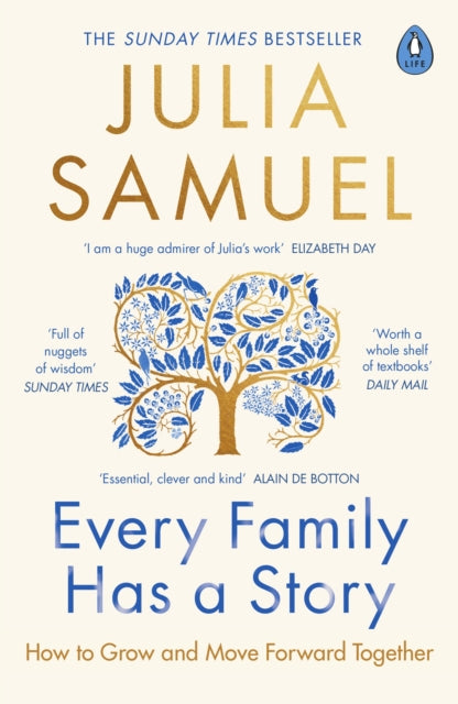 Every Family Has A Story : How to Grow and Move Forward Together by Julia Samuel (paperback)