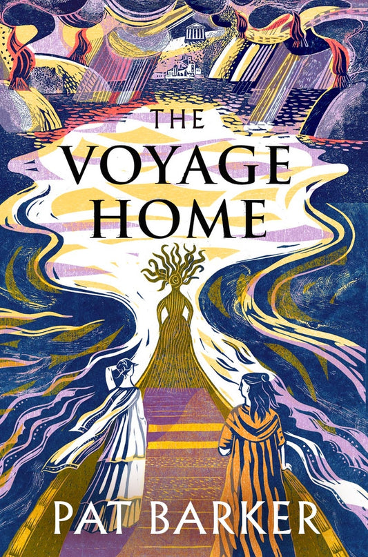 The Voyage Home by Pat Barker (hardback)