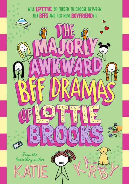 The Majorly Awkward BFF Dramas of Lottie Brooks by Katie Kirby (hardback)