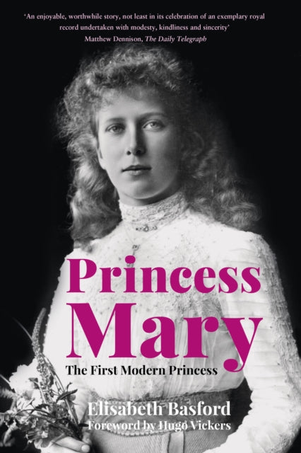 Princess Mary : The First Modern Princess by Elisabeth Basford (paperback)