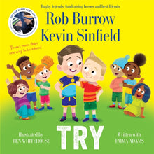 Load image into Gallery viewer, Try: A picture book about friendship by Rob Burrow &amp; Kevin Sinfield - SIGNED (hardback)
