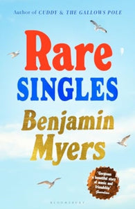 Rare Singles by Benjamin Myers (hardback)