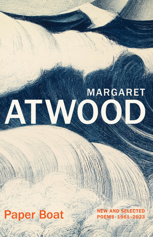 Paper Boat : New and Selected Poems 1961-2023 by Margaret Atwood (hardback)