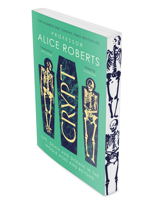 Crypt : Life, Death and Disease in the Middle Ages and Beyond by Alice Roberts paperback signed limited edition