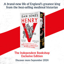 Load image into Gallery viewer, Henry V : The Rise of England&#39;s Greatest Warrior King SIGNED INDIE EXCLUSIVE by Dan Jones (hardback)
