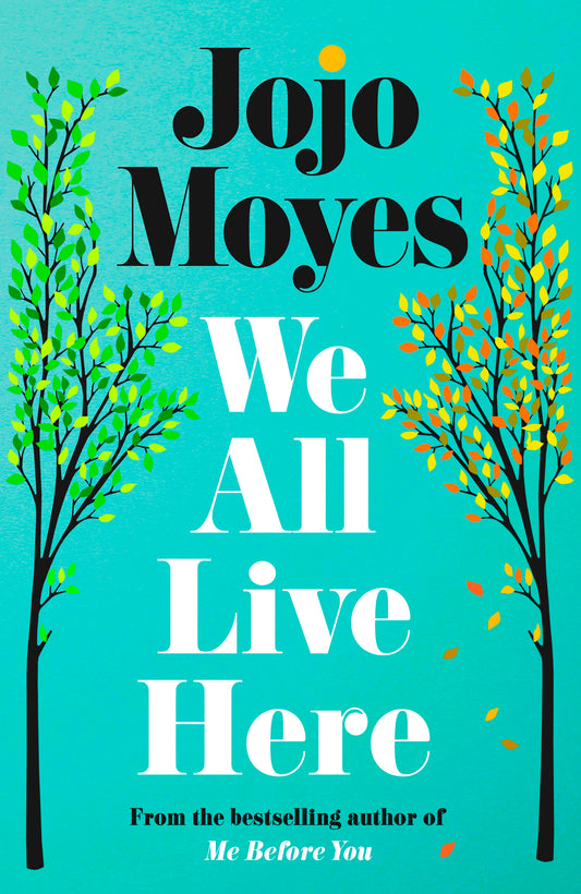 We All Live Here by Jojo Moyes (hardback) pre-order