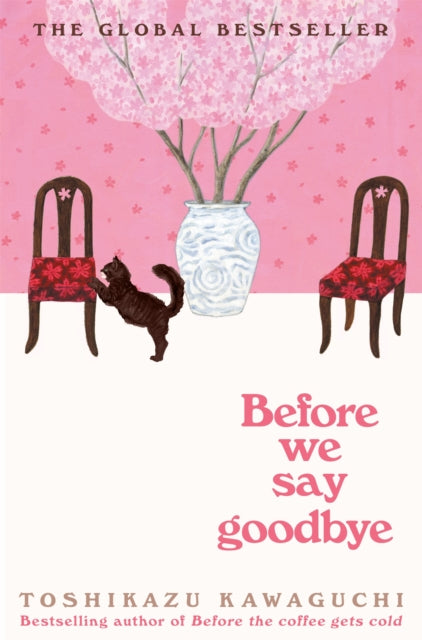 Before We Say Goodbye by Toshikazu Kawaguchi  hardback