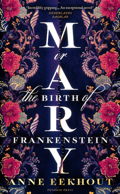 Mary : or, The Birth of Frankenstein by Anne Eekhout