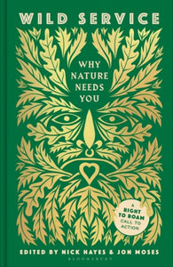 Wild Service : Why Nature Needs You by Nick Hayes (hardback)